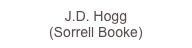 J.D. Hogg
(Sorrell...